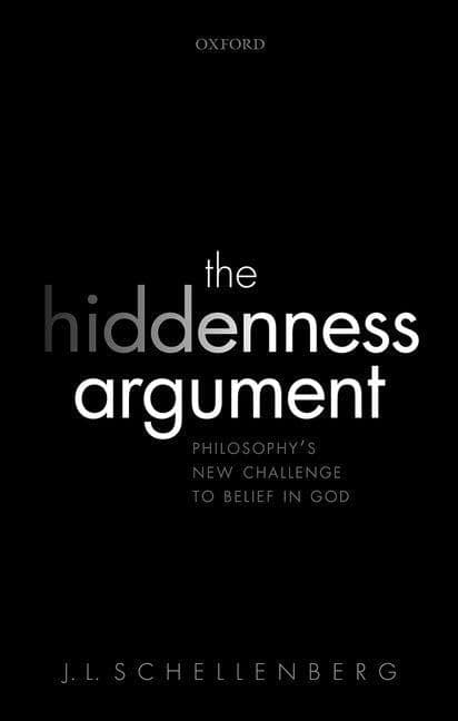 The Hiddenness Argument by J.L. Schellenberg